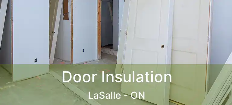  Door Insulation LaSalle - ON
