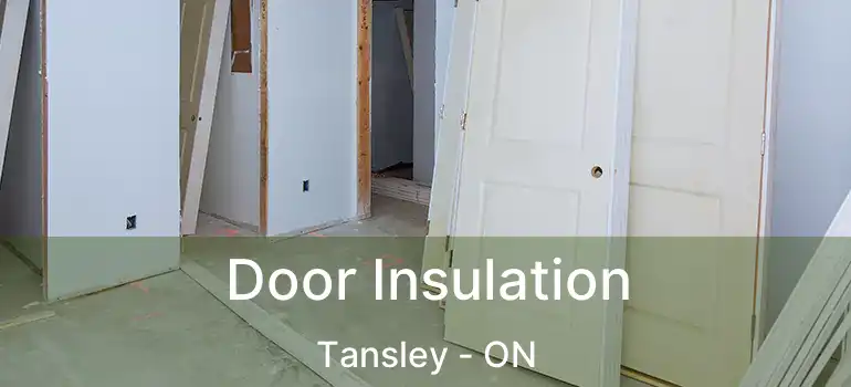  Door Insulation Tansley - ON
