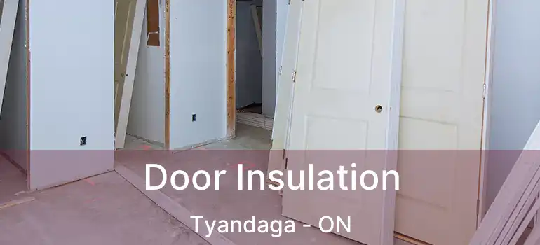  Door Insulation Tyandaga - ON