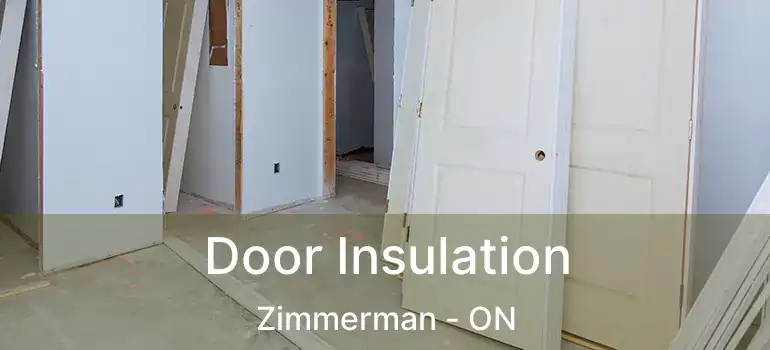  Door Insulation Zimmerman - ON