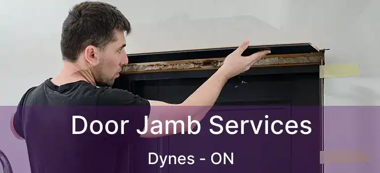  Door Jamb Services Dynes - ON