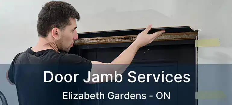  Door Jamb Services Elizabeth Gardens - ON