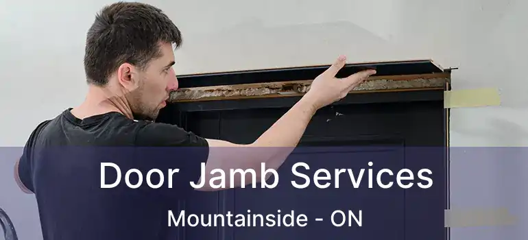  Door Jamb Services Mountainside - ON