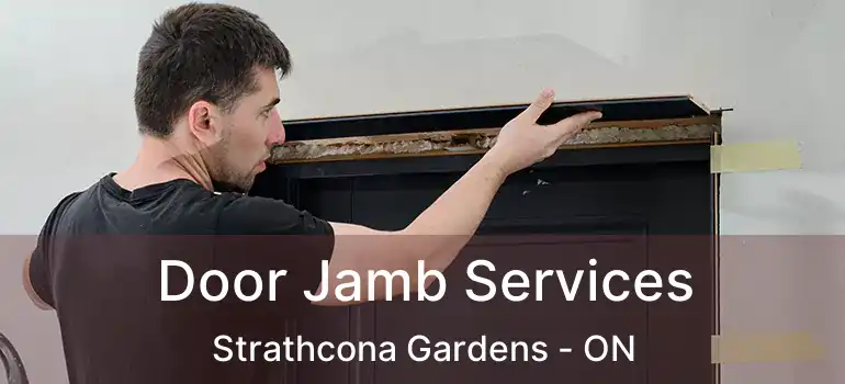  Door Jamb Services Strathcona Gardens - ON