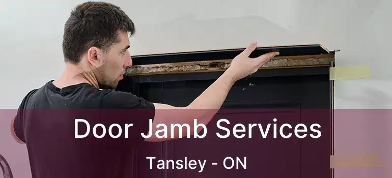  Door Jamb Services Tansley - ON