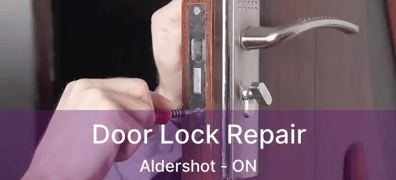  Door Lock Repair Aldershot - ON