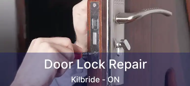  Door Lock Repair Kilbride - ON