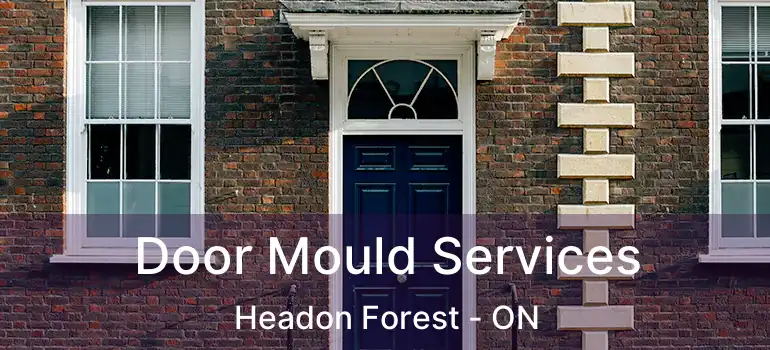  Door Mould Services Headon Forest - ON