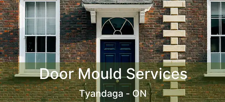  Door Mould Services Tyandaga - ON