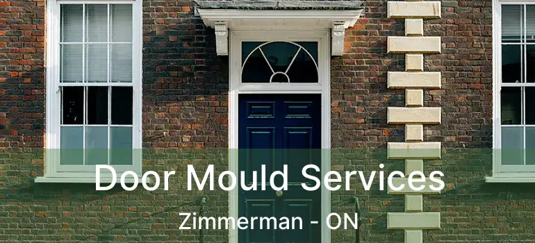  Door Mould Services Zimmerman - ON