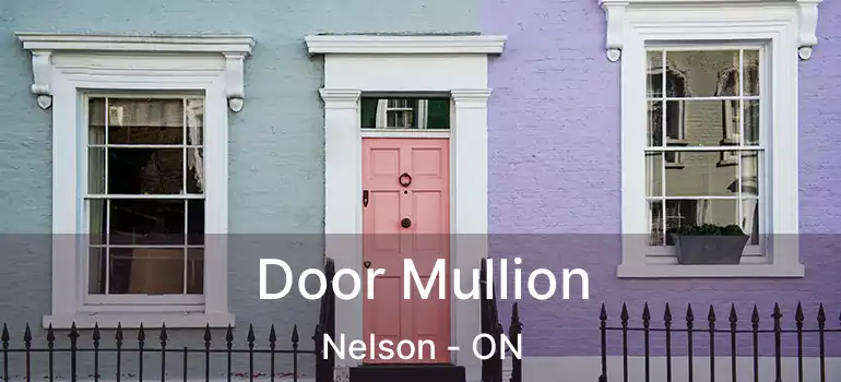  Door Mullion Nelson - ON