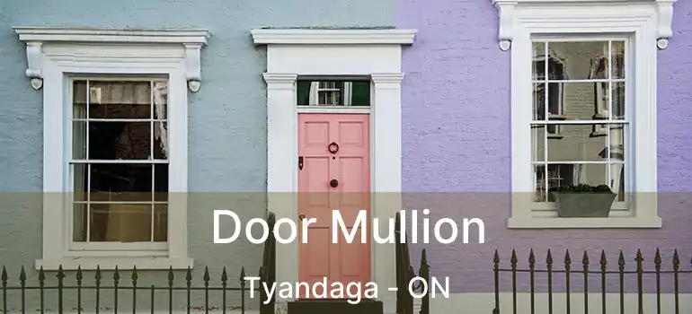 Door Mullion Tyandaga - ON
