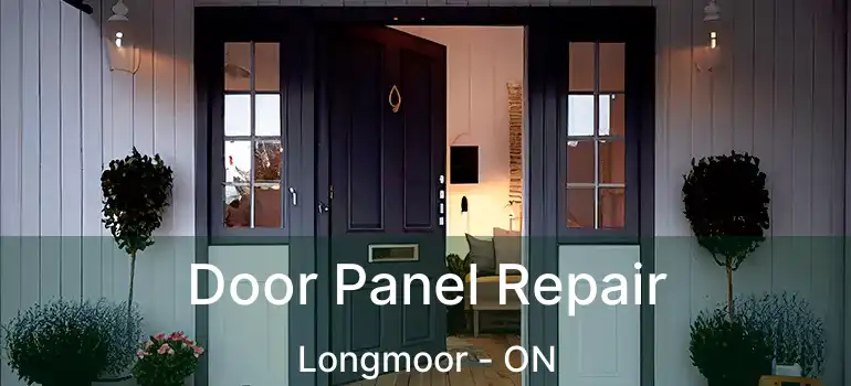  Door Panel Repair Longmoor - ON