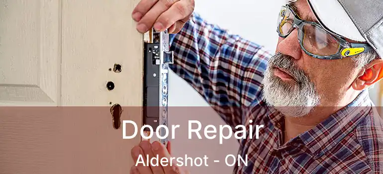  Door Repair Aldershot - ON