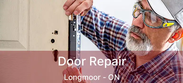  Door Repair Longmoor - ON