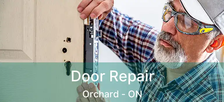  Door Repair Orchard - ON