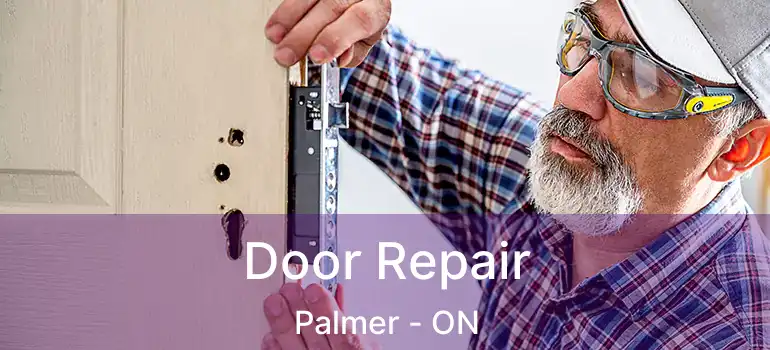  Door Repair Palmer - ON
