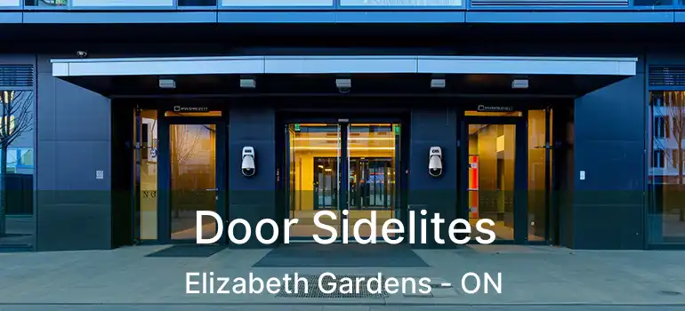  Door Sidelites Elizabeth Gardens - ON
