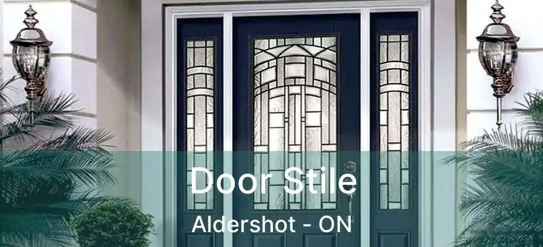  Door Stile Aldershot - ON