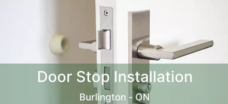  Door Stop Installation Burlington - ON