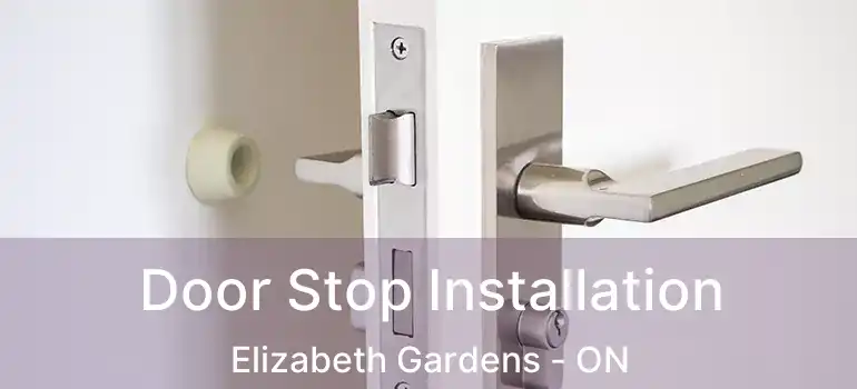  Door Stop Installation Elizabeth Gardens - ON