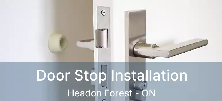  Door Stop Installation Headon Forest - ON