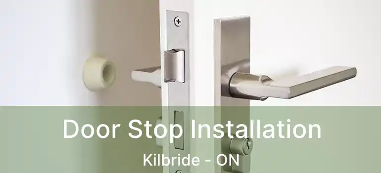  Door Stop Installation Kilbride - ON