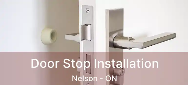  Door Stop Installation Nelson - ON