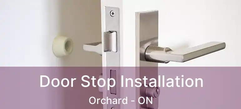  Door Stop Installation Orchard - ON