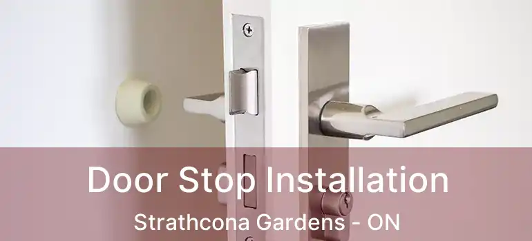  Door Stop Installation Strathcona Gardens - ON