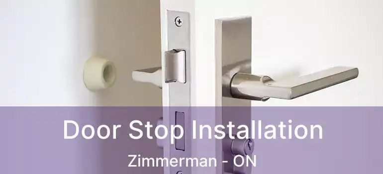  Door Stop Installation Zimmerman - ON
