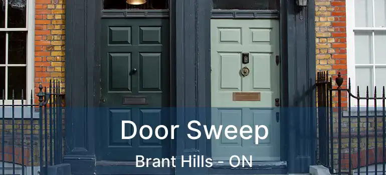  Door Sweep Brant Hills - ON