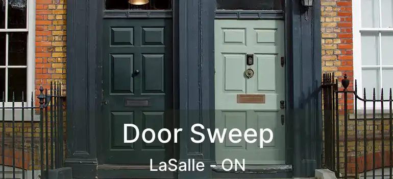  Door Sweep LaSalle - ON