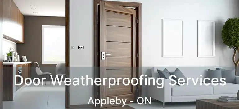  Door Weatherproofing Services Appleby - ON
