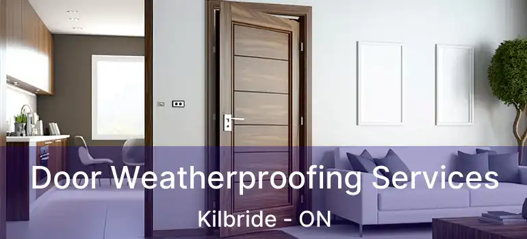  Door Weatherproofing Services Kilbride - ON