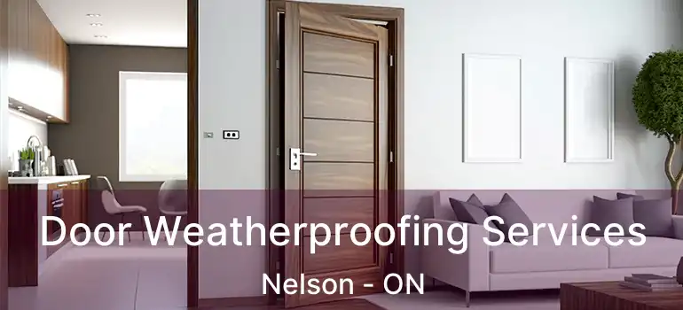  Door Weatherproofing Services Nelson - ON