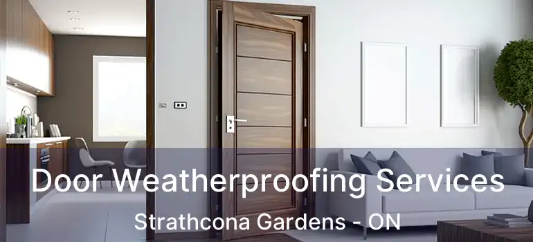  Door Weatherproofing Services Strathcona Gardens - ON