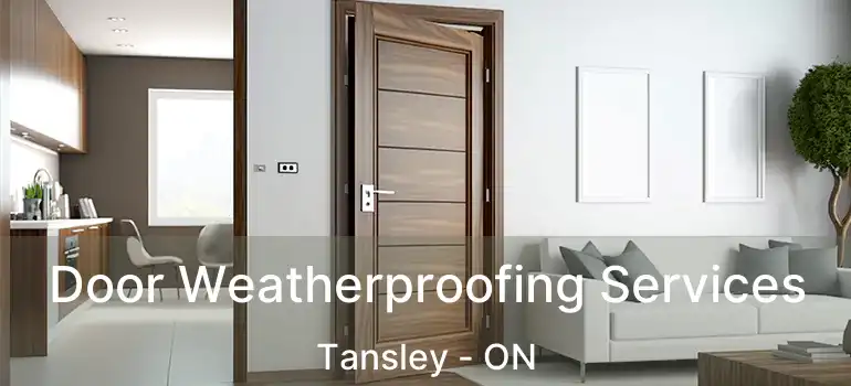  Door Weatherproofing Services Tansley - ON