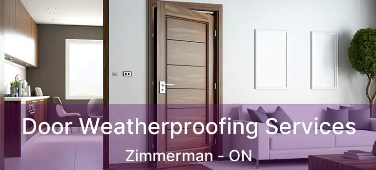  Door Weatherproofing Services Zimmerman - ON