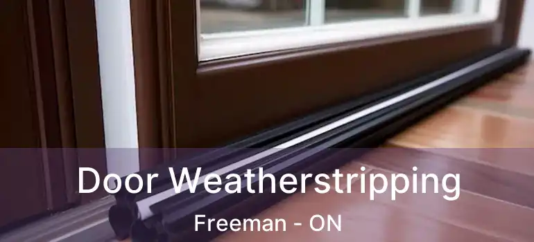  Door Weatherstripping Freeman - ON