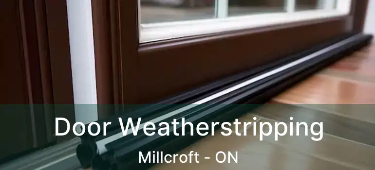  Door Weatherstripping Millcroft - ON
