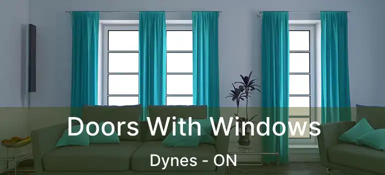  Doors With Windows Dynes - ON
