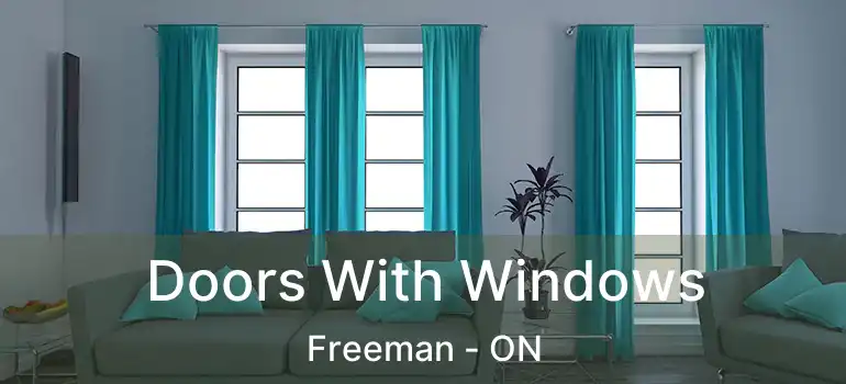  Doors With Windows Freeman - ON
