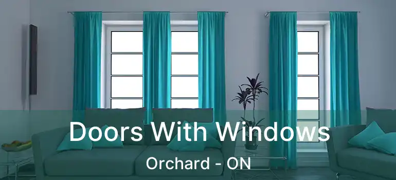  Doors With Windows Orchard - ON