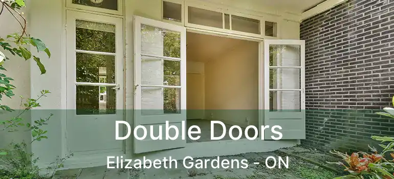  Double Doors Elizabeth Gardens - ON