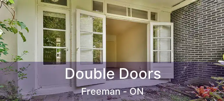  Double Doors Freeman - ON