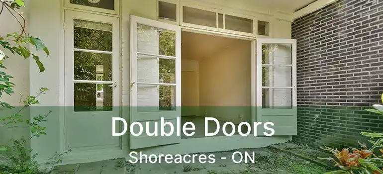  Double Doors Shoreacres - ON