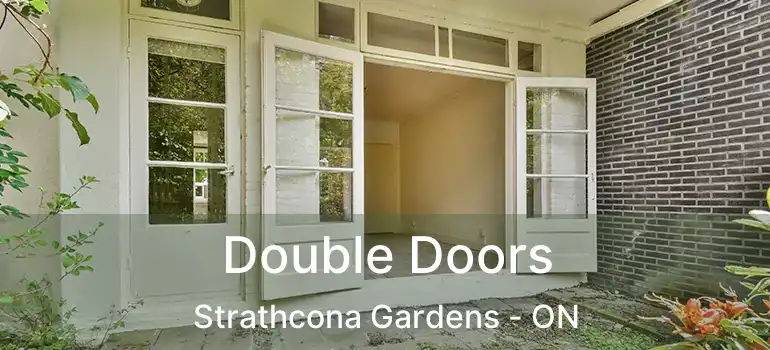  Double Doors Strathcona Gardens - ON
