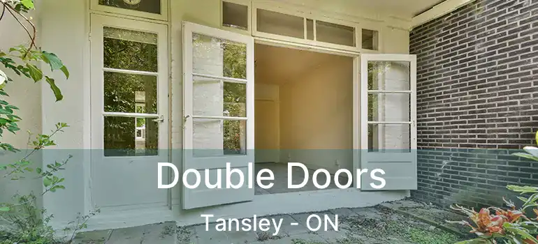  Double Doors Tansley - ON