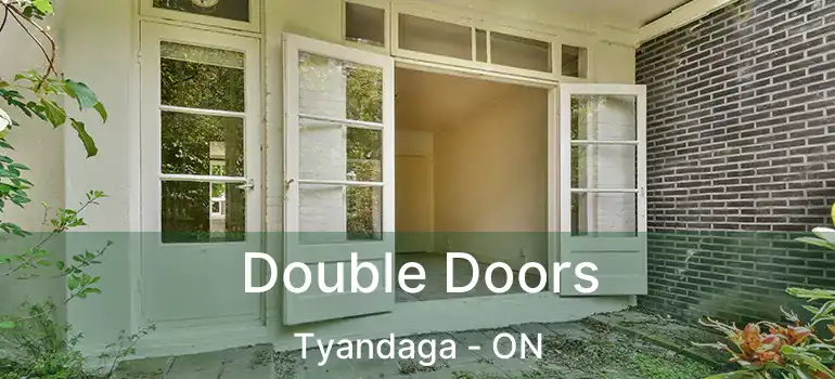  Double Doors Tyandaga - ON